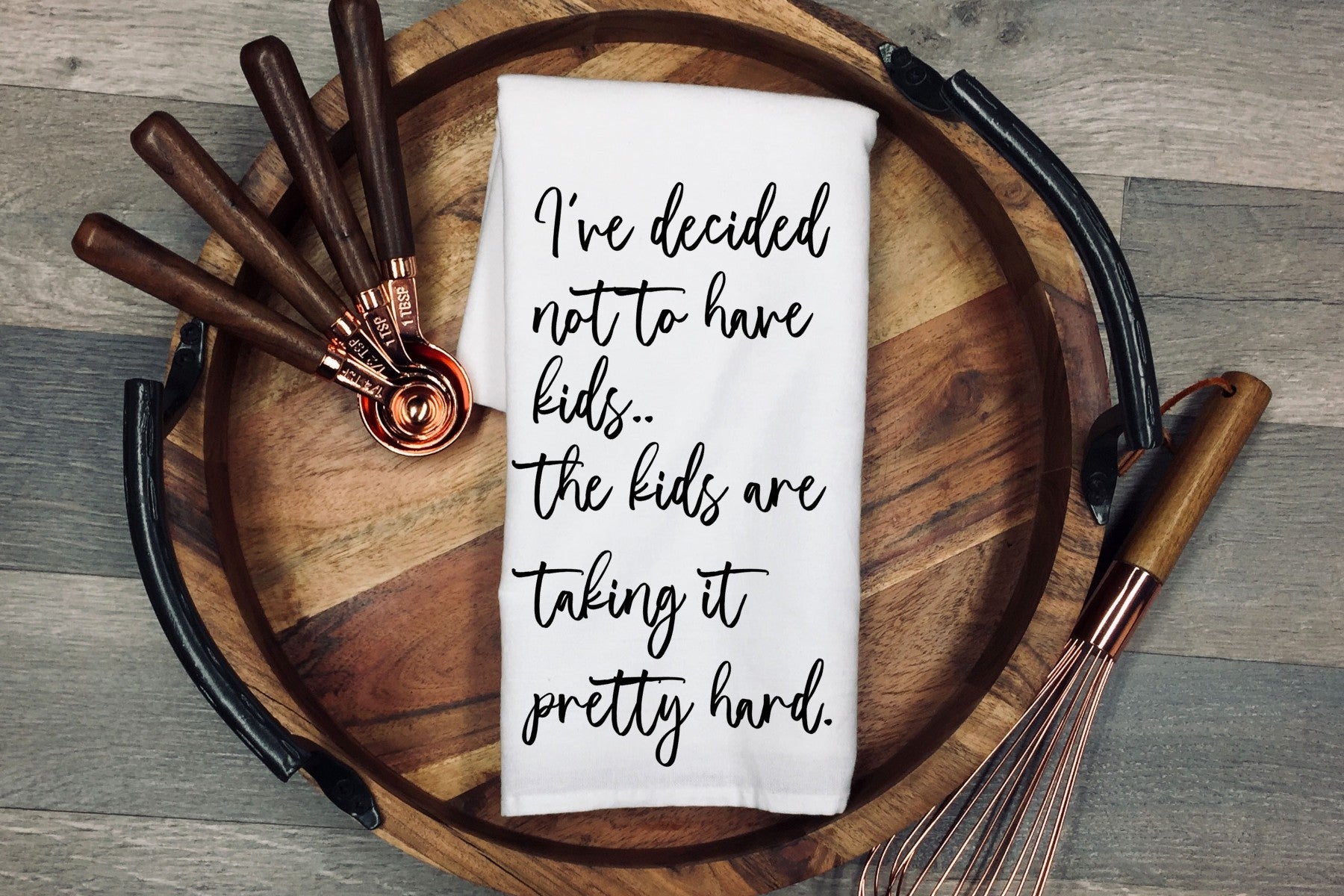 Funny Kitchen Tea Towel: 'I've decided not to have kids'