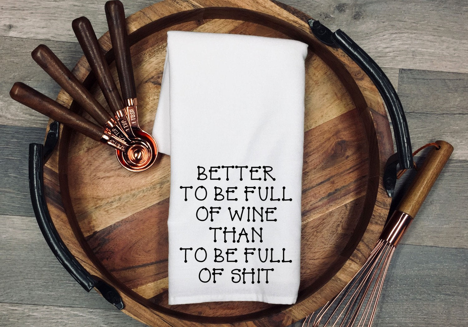 Funny Kitchen Tea Towel: Humorous Flour Sack Dish Cloth, Host Gift