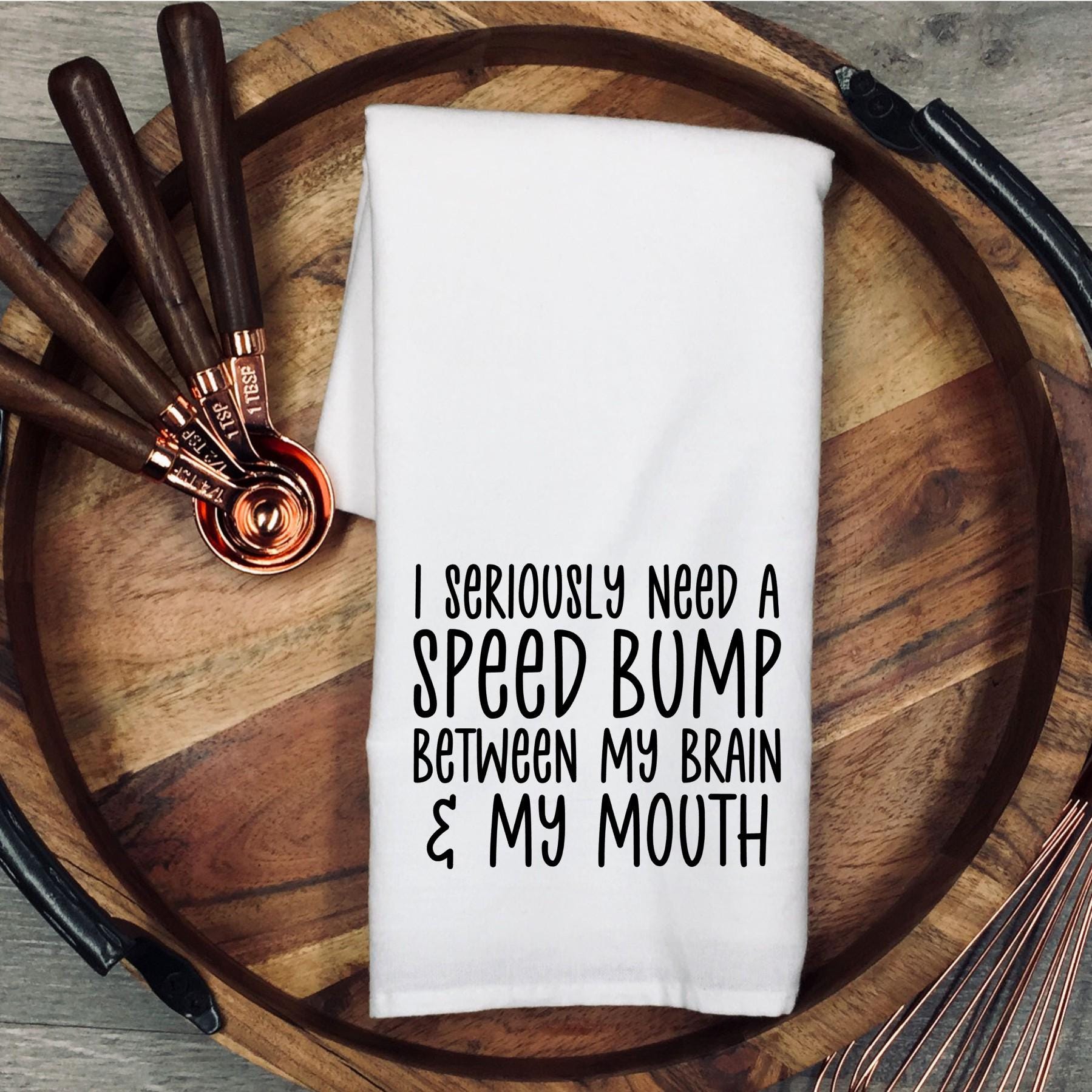 Funny Sarcastic Tea Towel, Brain to Mouth Filter Gift, Adult Humor Kitchen Decor, Coworker Gift, Funny Quote Present