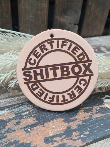 Leather Air Freshener- Certified Sh*t Box