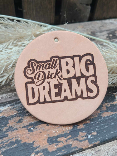Leather Air Freshener- Small D*ck Big Dream