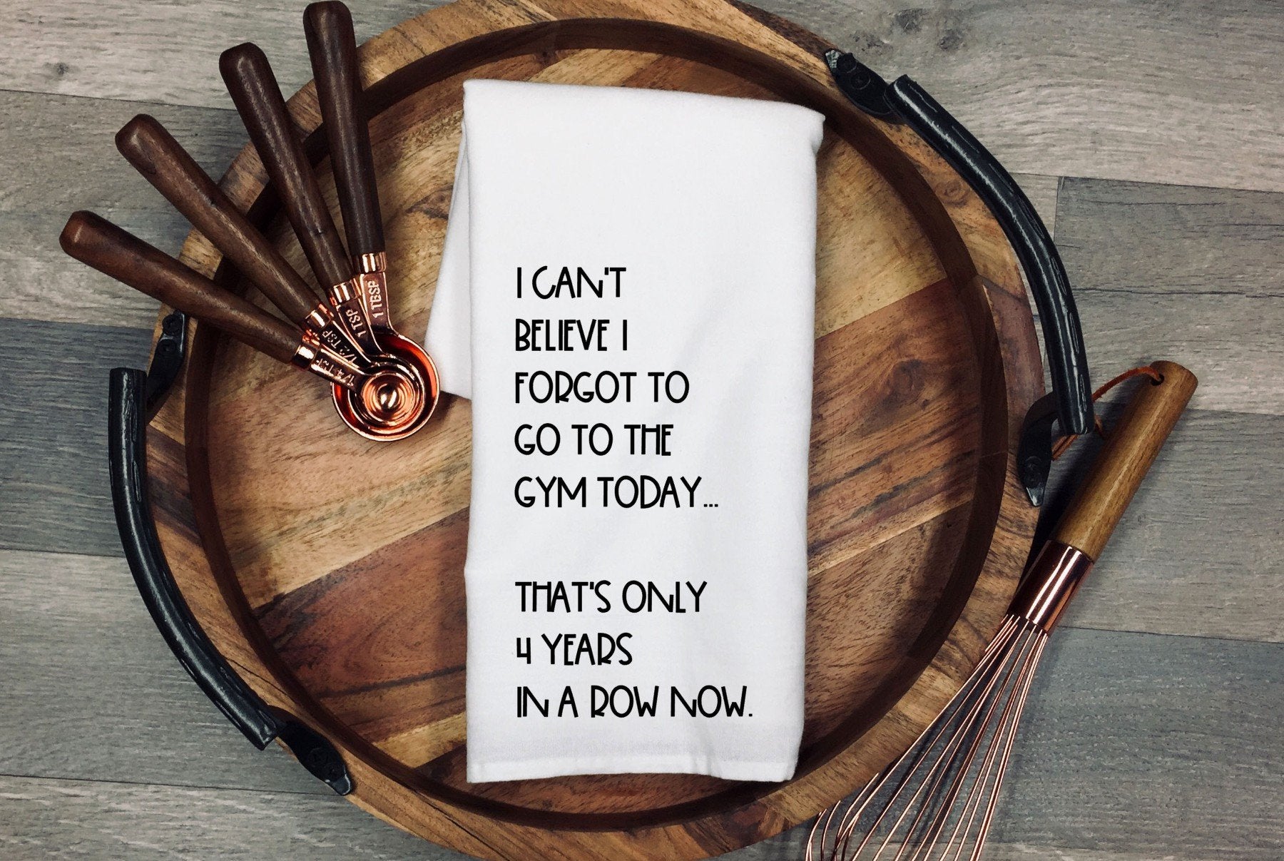 Funny Kitchen Tea Towel: Gym Humor, Host Gift
