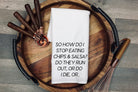 Funny Kitchen Tea Towel, Chips & Salsa Quote, Host Gift