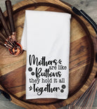 Funny Kitchen Tea Towel: Mothers are like Buttons, 100% Cotton