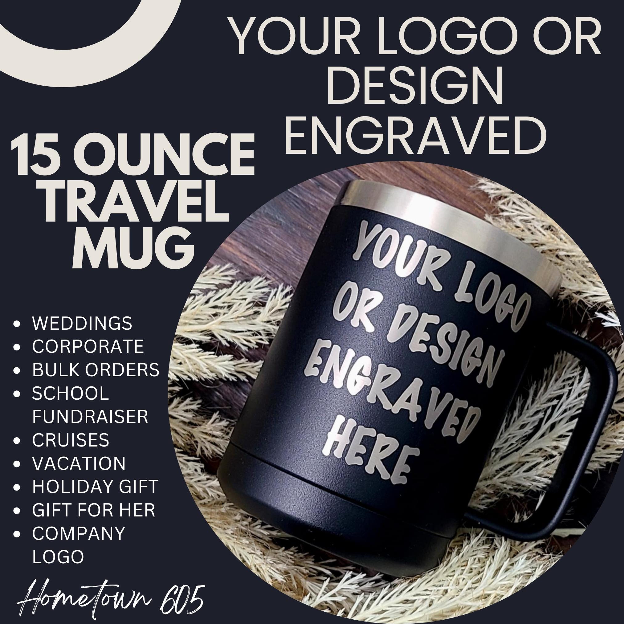 15 Oz Personalized Travel Mug: Laser Engraved Stainless Steel