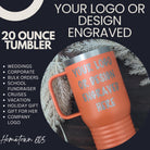 Custom Engraved Stainless Steel Tumbler with Handle, Insulated 20 oz, Logo, Text