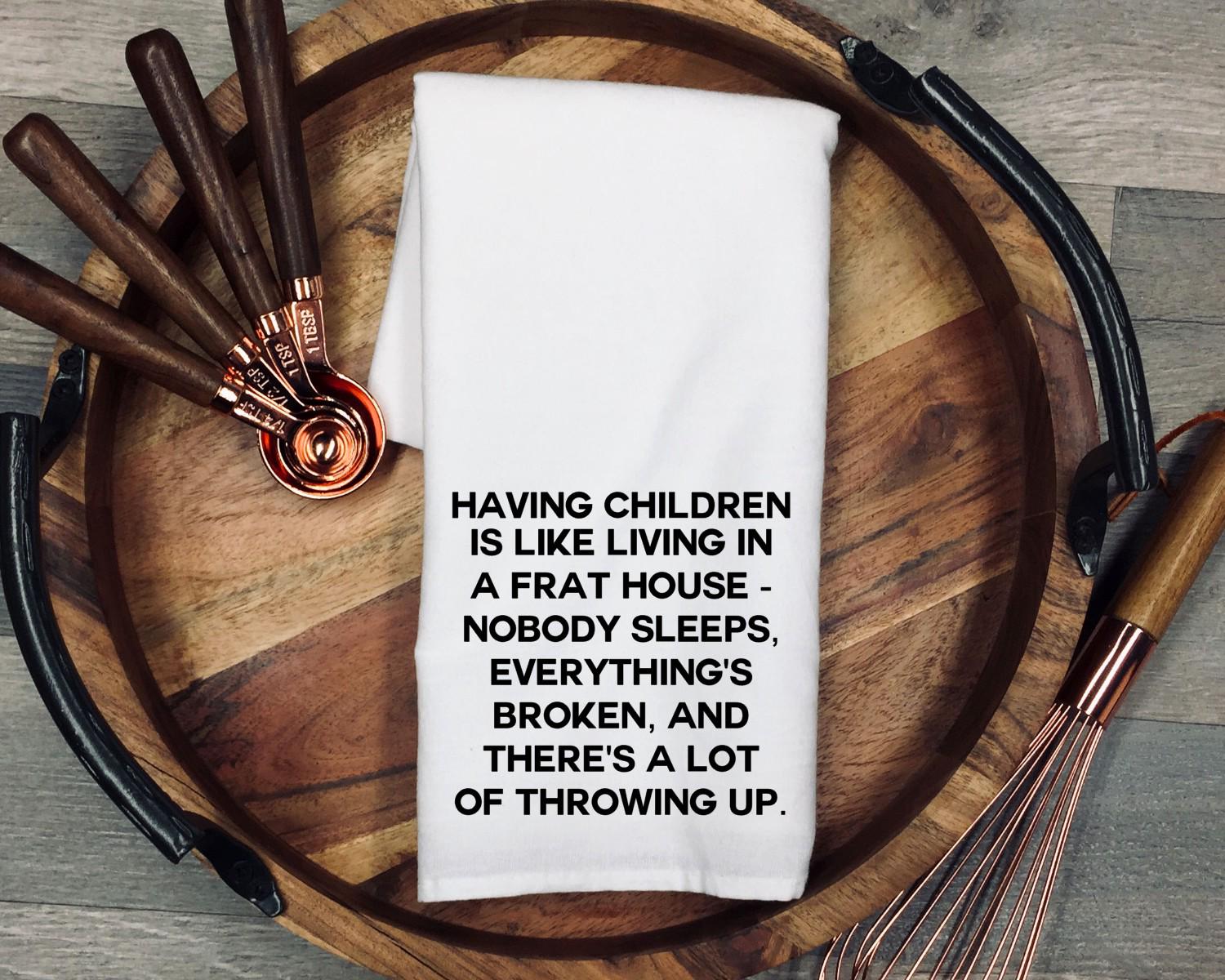 Funny Parenting Tea Towel: "Frat House" Quote, 100% Cotton Dish Cloth