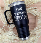 Retirement Gift: 'I Worked With Legends' Engraved Tumbler