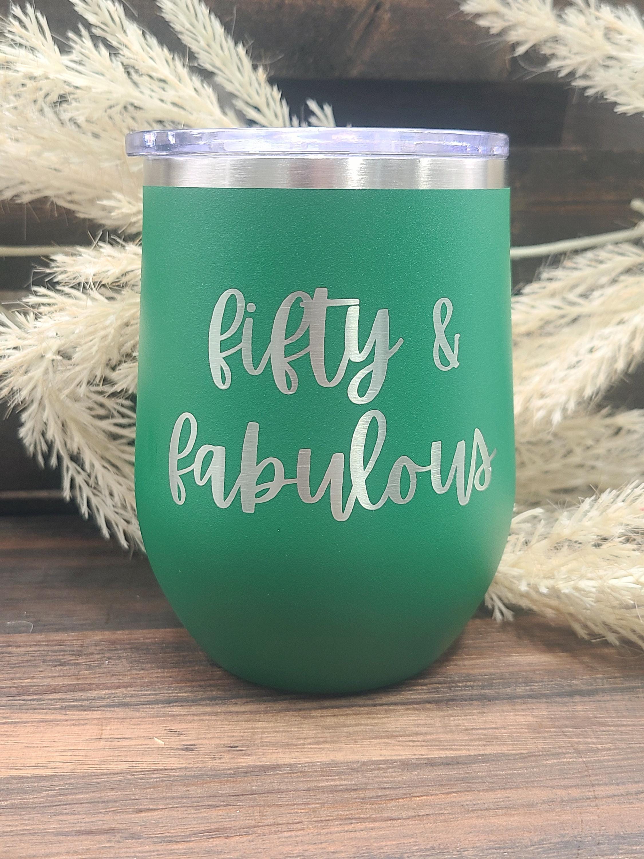 50th Birthday Wine Tumbler - Engraved Fifty Stainless Steel Cup