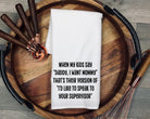 Funny Dad Gift Tea Towel, Parenting Humor Kitchen Towel, Daddy I Want Mommy Quote, Fatherhood Gift, Dad Life Decor