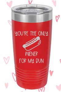 You're the only wiener for my bun Polar Camel Tumbler