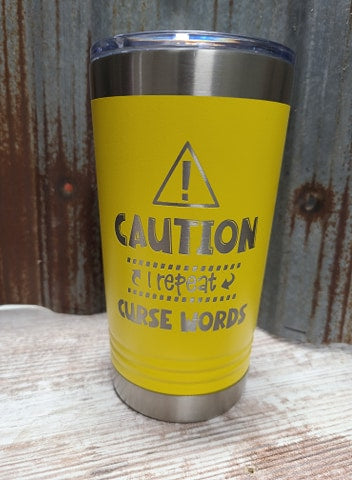 Caution I repeat curse words kids 16 ounce tumbler