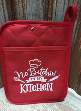 Load image into Gallery viewer, Pot Holder No Bitchin in my Kitchen