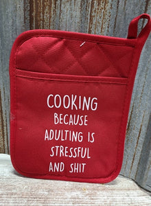 Pot Holder Cooking Because Adulting is Stressful and Shit