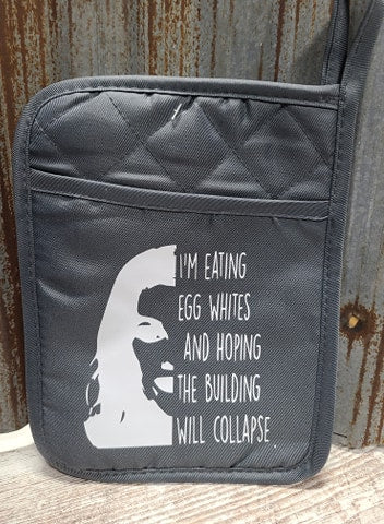 Pot Holder I'm Eating Egg Whites and Hoping the Building will collapse