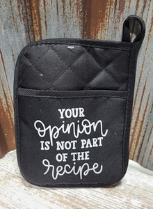 Pot Holder Your Opinion is not part of the Recipe