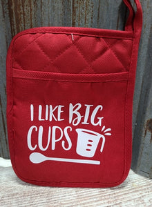 Pot Holder I like Big Cups