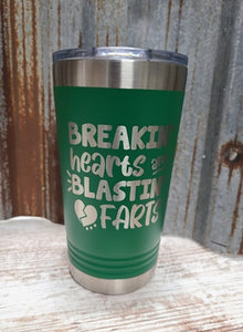 Breaking hearts and blasting farts kids 16 ounce tumbler