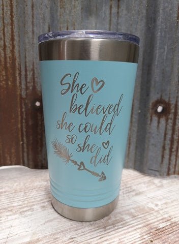 She believed she could so she did kids 16 ounce tumbler