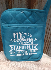Pot Holder My Cooking is so fabulous even the smoke alarm cheers me on