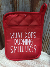 Load image into Gallery viewer, Pot Holder What does burning smell like
