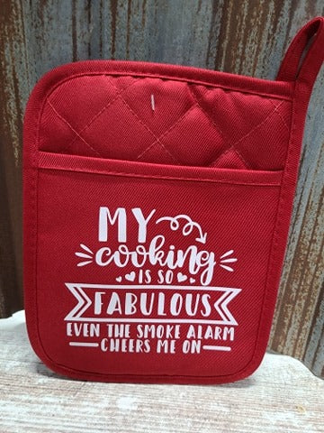 Pot Holder My Cooking is so fabulous even the smoke alarm cheers me on