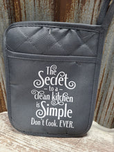Load image into Gallery viewer, Pot Holder The Secret to a clean kitchen is Simple Don&#39;t cook EVER