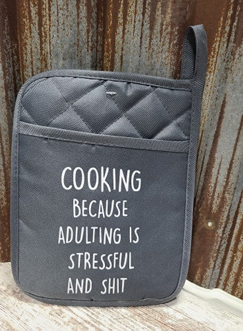 Pot Holder Cooking Because Adulting is Stressful and Shit
