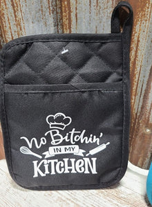Pot Holder No Bitchin in my Kitchen