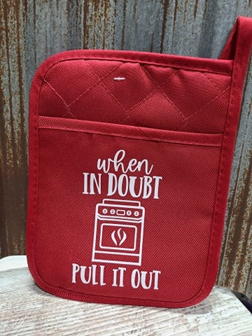 Pot holder When in Doubt Pull It Out