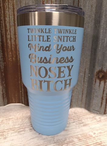 Twinkle Winkle Little Snitch 30 ounce light blue tumbler