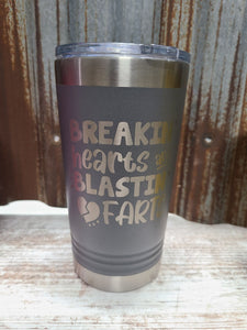 Breaking hearts and blasting farts kids 16 ounce tumbler