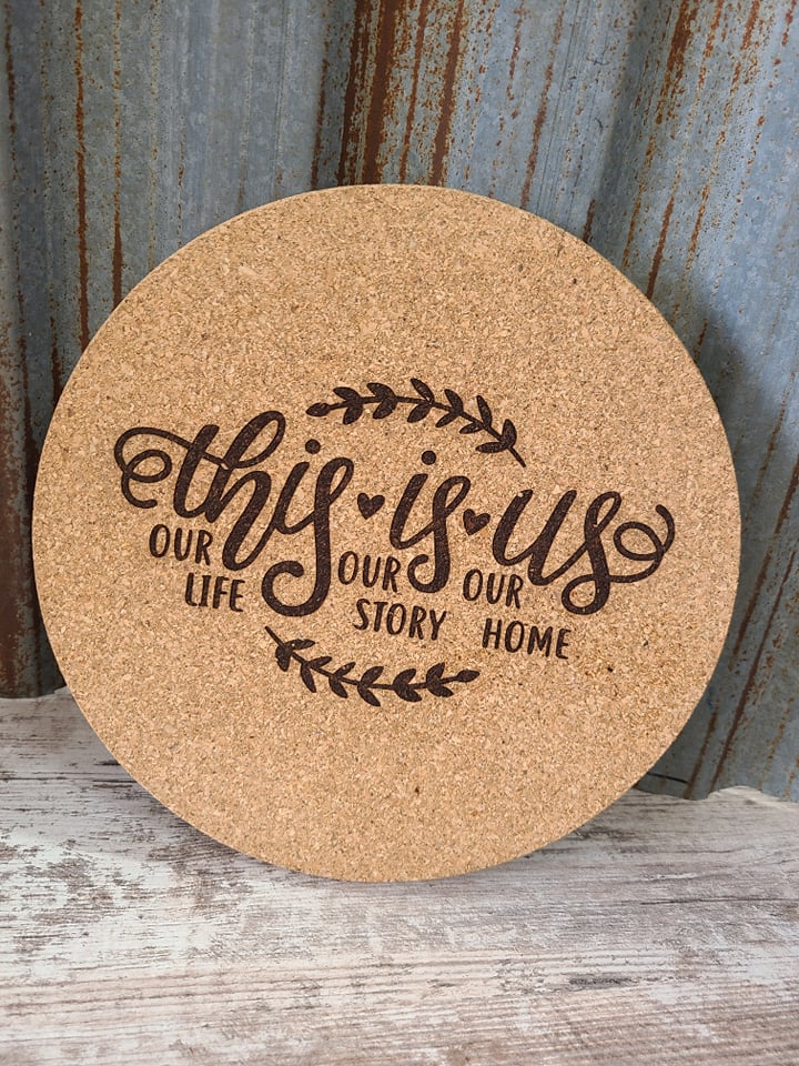 This is Us Custom Thick Circular Cork Kitchen Trivet