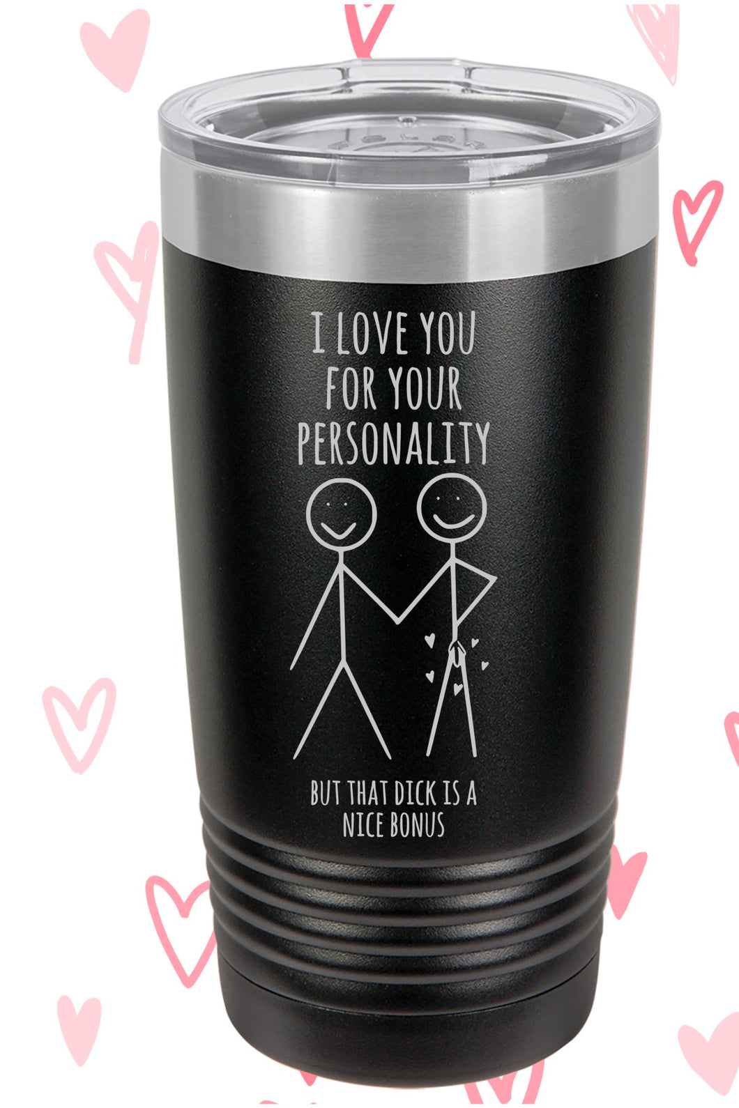 I love you for your personality Polar Camel Tumbler