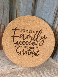 For This Family We Are Grateful Thick Circular Cork Kitchen Trivet