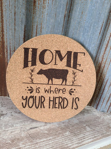 Home is where your Herd is Thick Circular Cork Kitchen Trivet