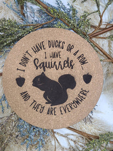 I don't Have my Ducks in a Row.. Thick Circular Cork Kitchen Trivet