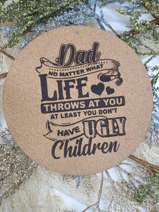 Dad Ugly Children Thick Circular Cork Kitchen Trivet