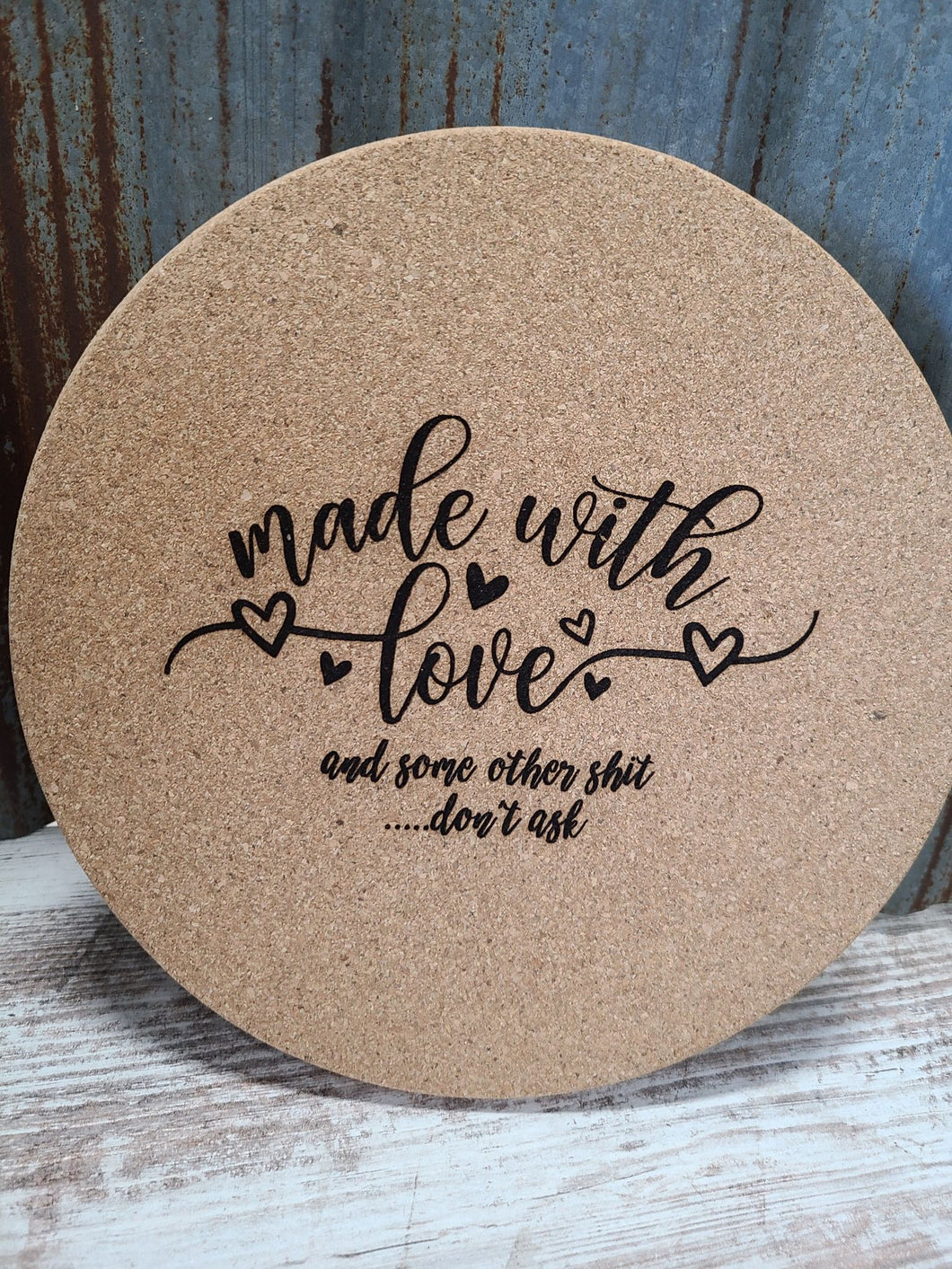 Made with Love and Some Other Shit Custom Thick Circular Cork Kitchen Trivet