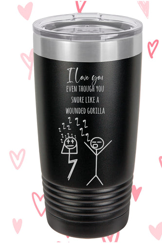 I love you even through you snore Polar Camel Tumbler