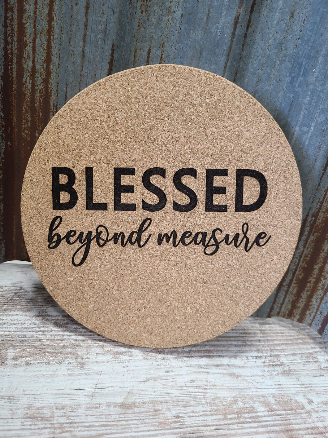 Blessed Beyond Measure Custom Thick Circular Cork Kitchen Trivet