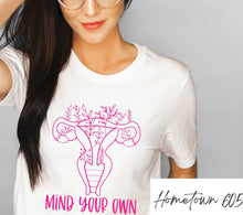 Load image into Gallery viewer, Mind Your Own Women&#39;s Rights (Hot Pink writing only)