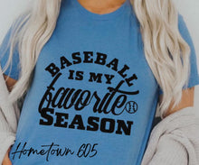 Load image into Gallery viewer, BASEBALL IS MY FAVORITE SEASON T-SHIRT, GRAPHIC T