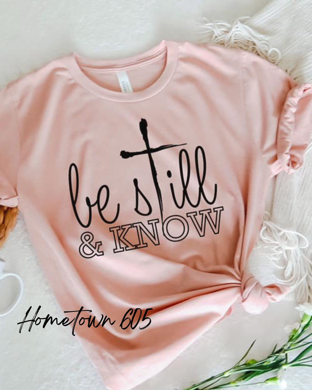 Be Still and Know t-shirt, graphic tee