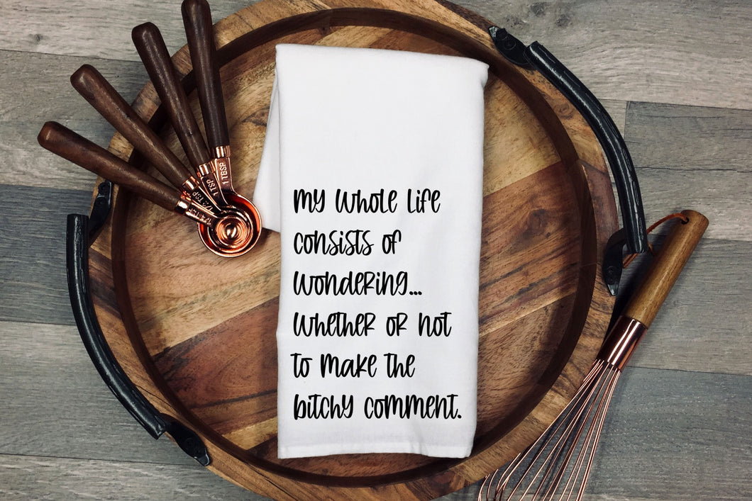 My whole life consists of... Tea Towel | Kitchen Towel | Flour Sack Dish Cloth | Housewarming Gift | Farmhouse Decor | Home Sweet Home