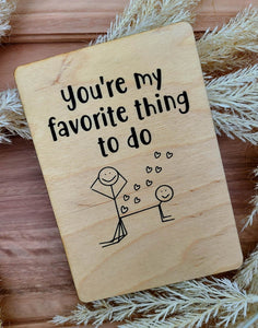 YOU'RE MY FAVORITE THING TO DO CARD