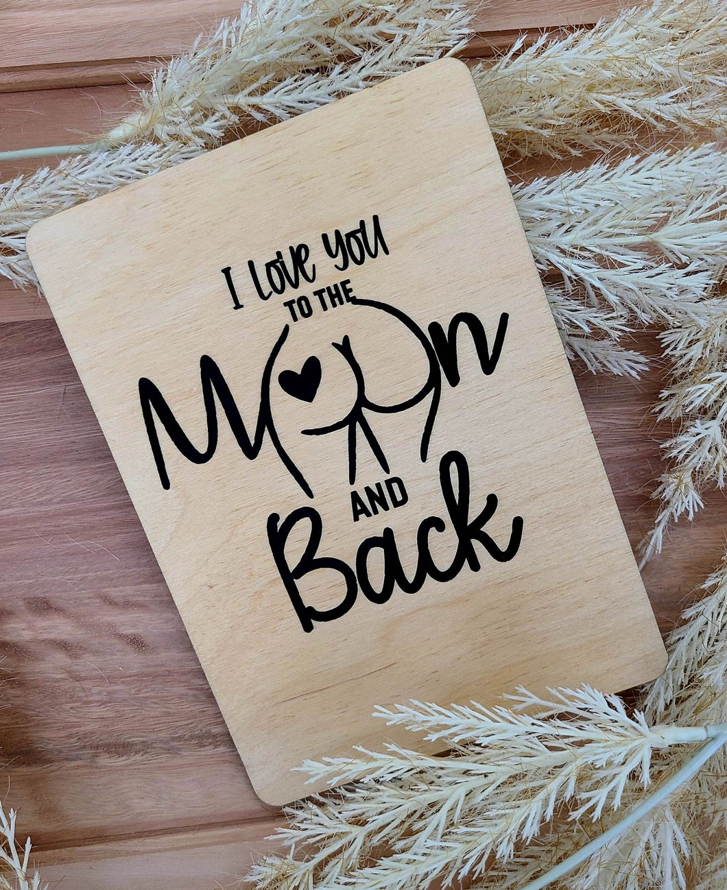 I LOVE YOU TO THE MOON AND BACK WOOD CARD