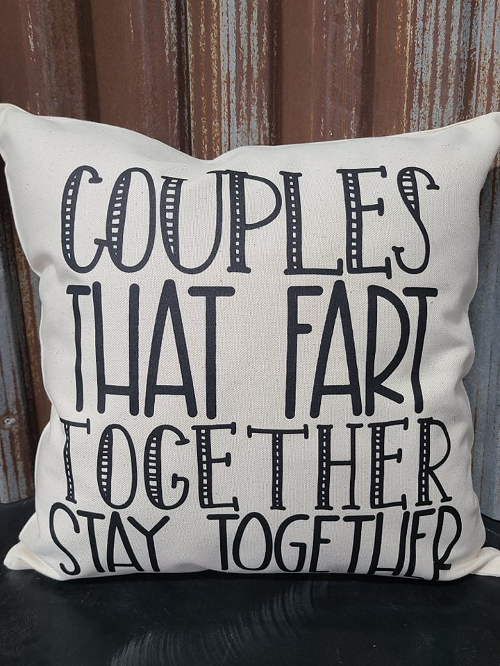 Couples that Fart together, stay together 16x16 Canvas Pillow Cover