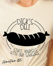 Load image into Gallery viewer, Dick&#39;s Deli Stuff yourself with our sausage t-shirt, graphic tee, sarcastic