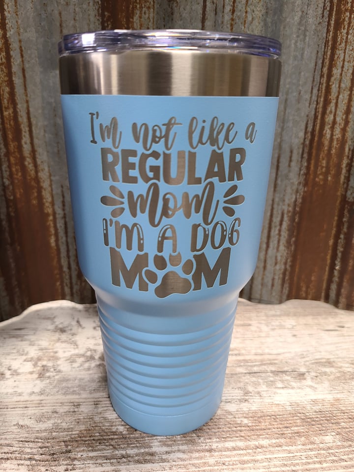 I'm not like a regular mom I'm a dog mom light blue 30 ounce Tumbler